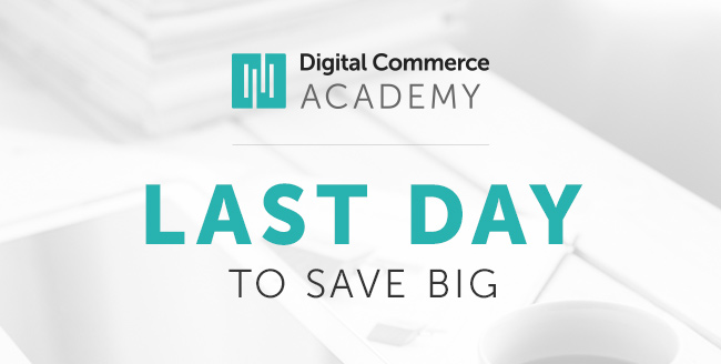 digital commerce academy - last day to save big