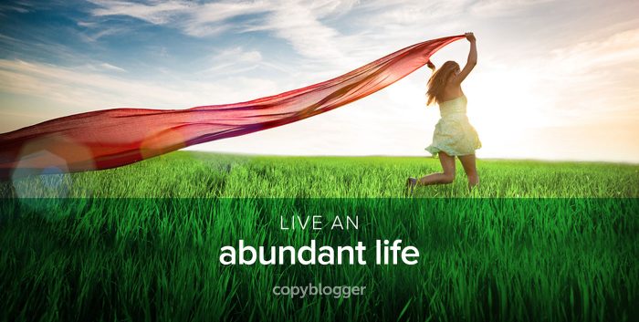live an abundant life