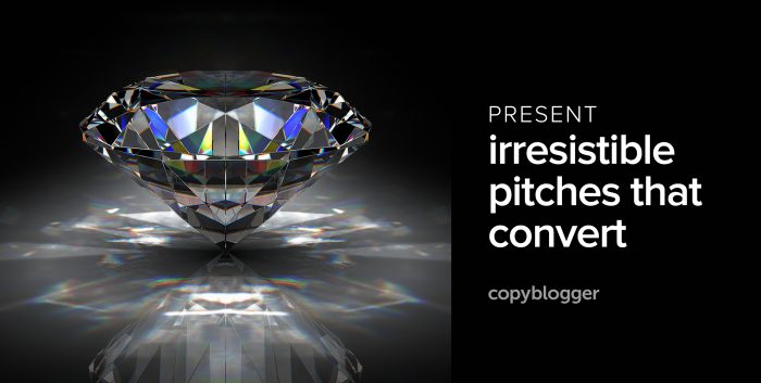 present irresistible pitches that convert