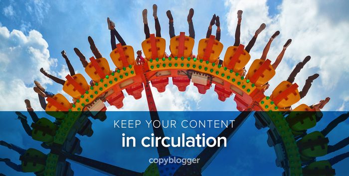 keep your content in circulation