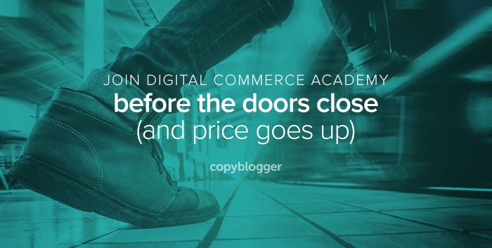 Join Digital Commerce Academy Before the Doors Close (and Price Goes Up)