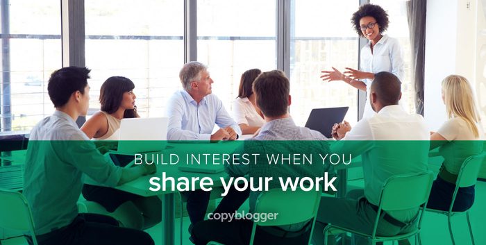 build interest when you share your work
