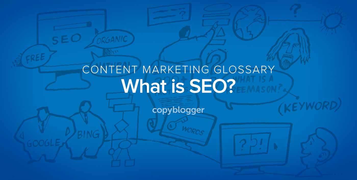 SEO Defined in 60 Seconds [Animated Video] - Copyblogger