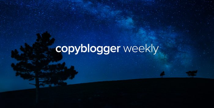 Copyblogger Weekly