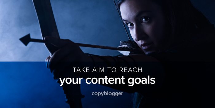 take aim to reach your content goals
