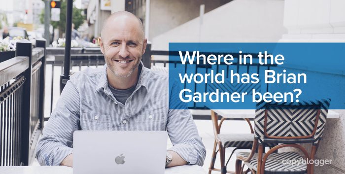 where in the world has Brian Gardner been?