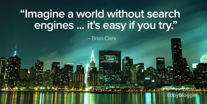 imagine a world without search engines ... it's easy if you try