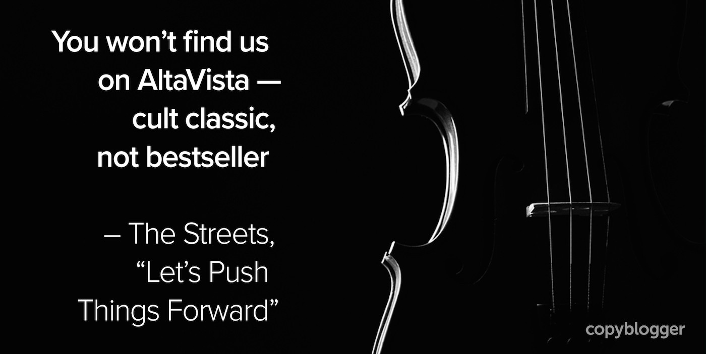 You won't find us on AltaVista — cult classic, not bestseller – The Streets, “Let's Push Things Forward”
